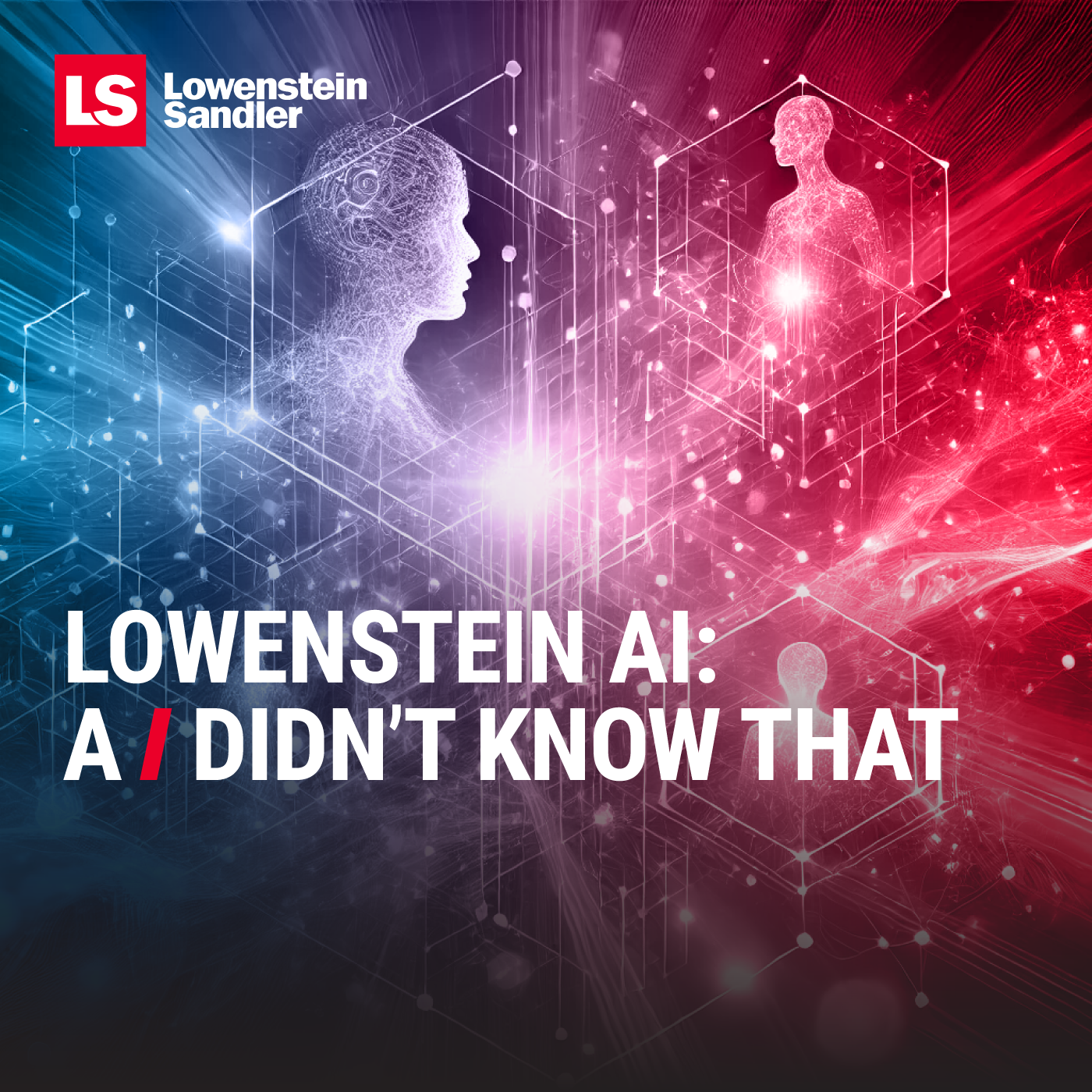 Welcome to Lowenstein AI: A-I Didn’t Know That